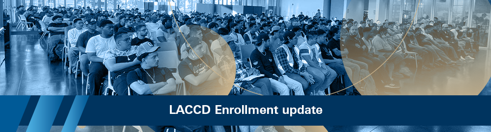 LACCD Enrollment update section banner