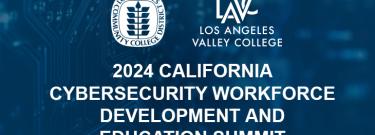 Los Angeles Community College District to Host 2024 California Cybersecurity Workforce Development and Education Summit